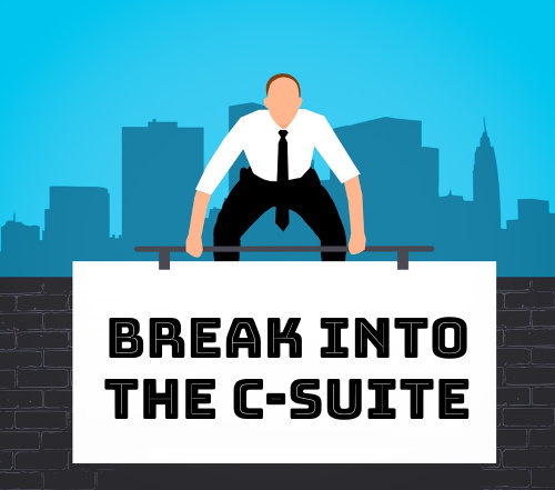 Are You Ready to Break Into the C-Suite?
