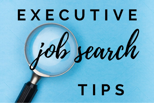 Executive Job Search Tips
